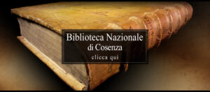 Museo Digitale CALABRIAEXCELSA Biblioteca Nazionale di Cosenza