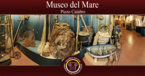 Museo del Mare di Pizzo Calabro - Museo Digitale della Calabria - Patrimonio Culturale - CALABRIAEXCELSA