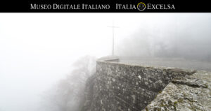 Chiusi della Verna - Santuario Francescano delle Stimmate della Verna - Museo Digitale Italiano - ITALIAEXCELSA